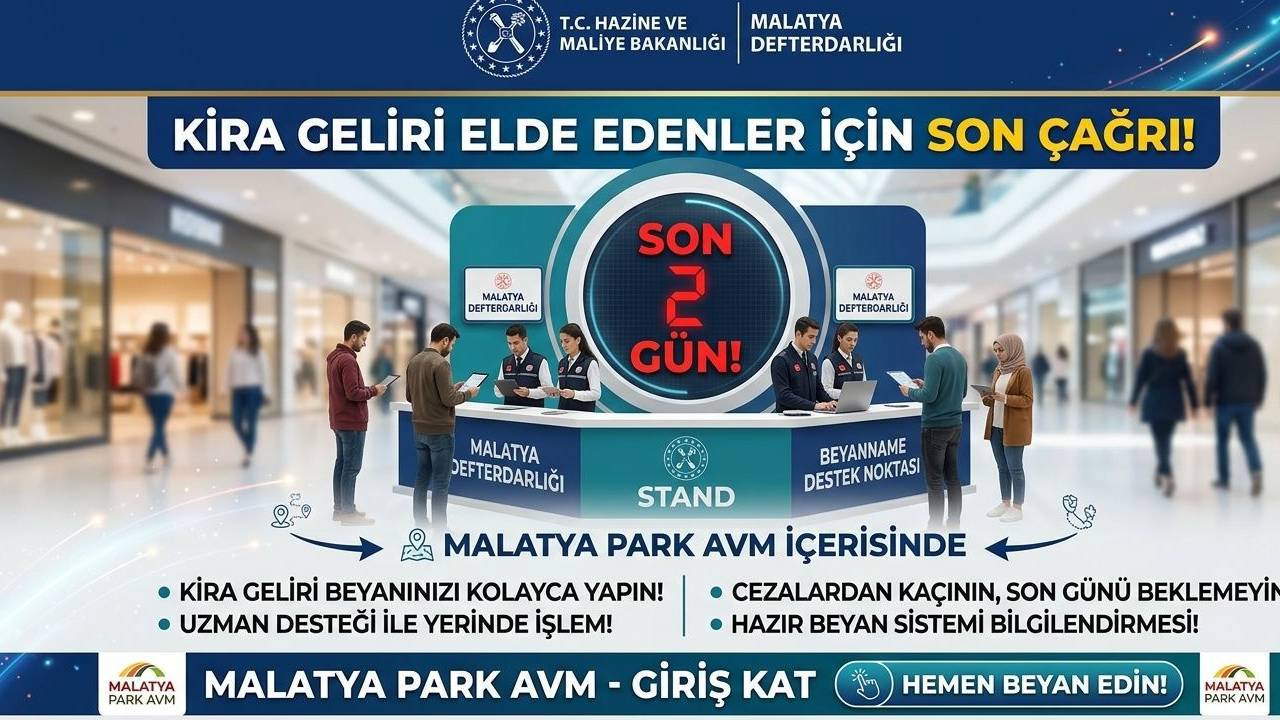 Malatya Defterdarlığı’ndan Kira Geliri Beyanı İçin Son Çağrı