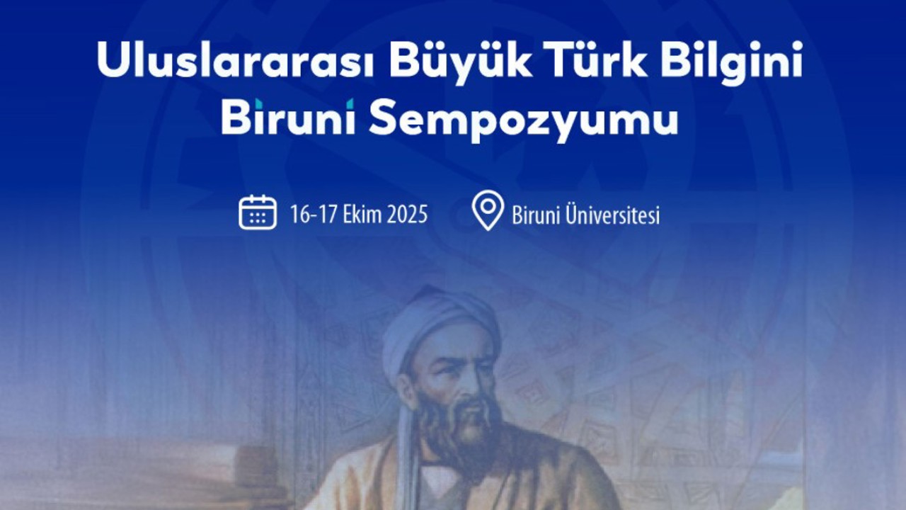 Biruni’nin bilimsel mirası uluslararası sempozyumla ele alınıyor
