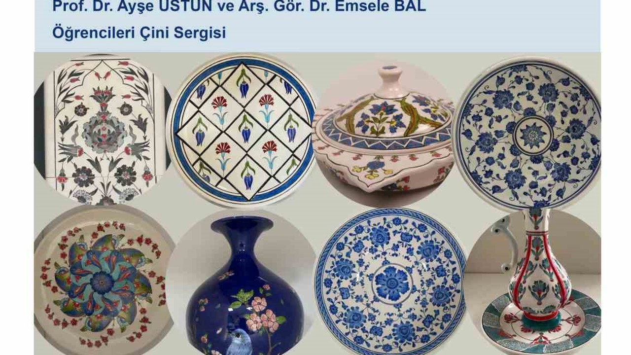 Çini sanatının gelenekten günümüze uzandığı sergi sanatseverlerle buluşuyor
