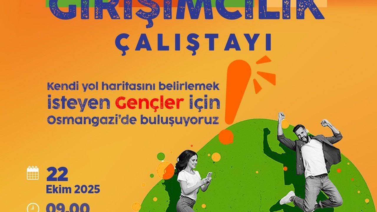 Osmangazi’de Genç Girişimciler İçin Çalıştay Zamanı
