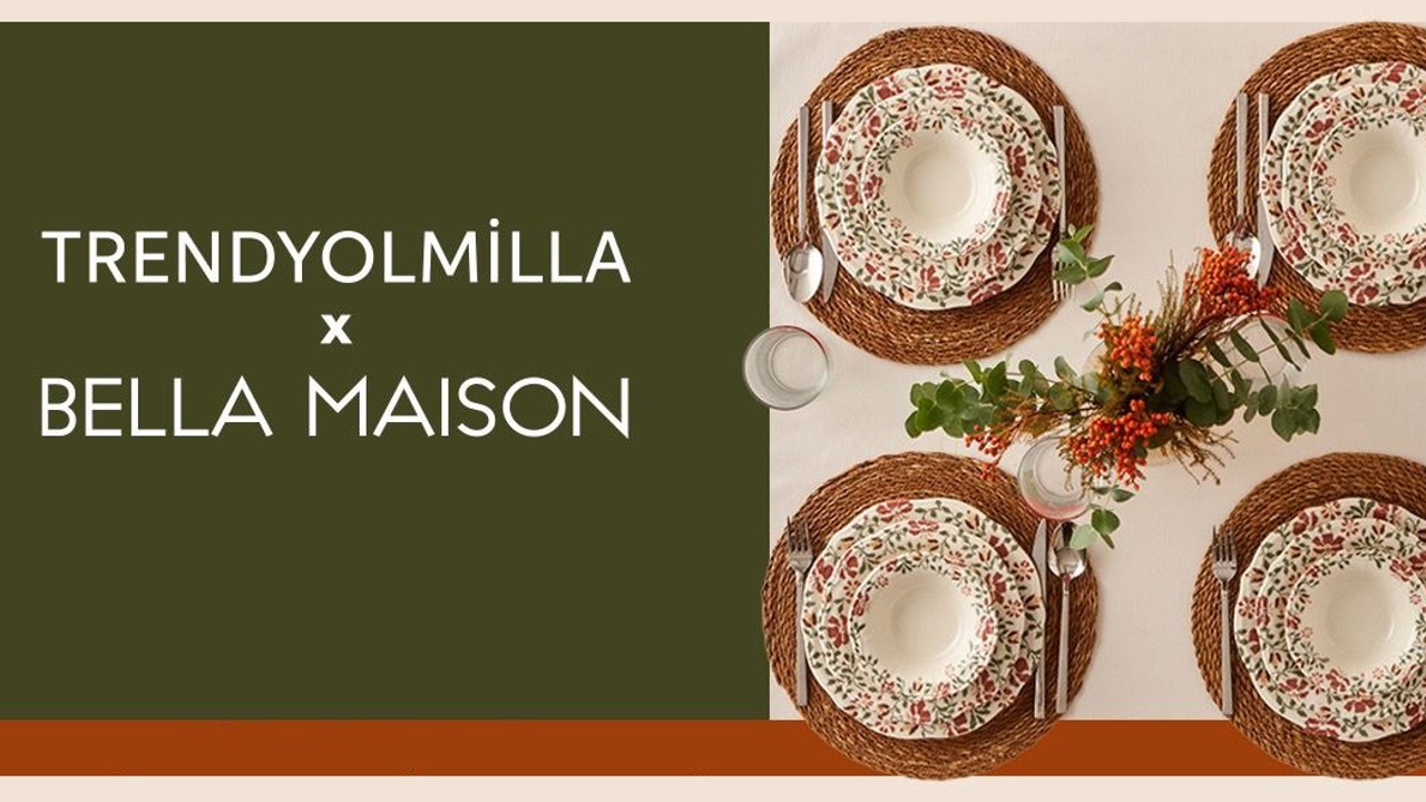 Trendyolmilla Home ve Bella Maison’dan özel koleksiyon
