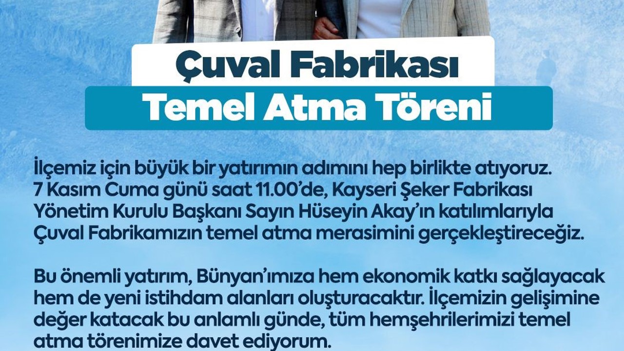 Bünyan’da çuval fabrikasının temeli atılıyor
