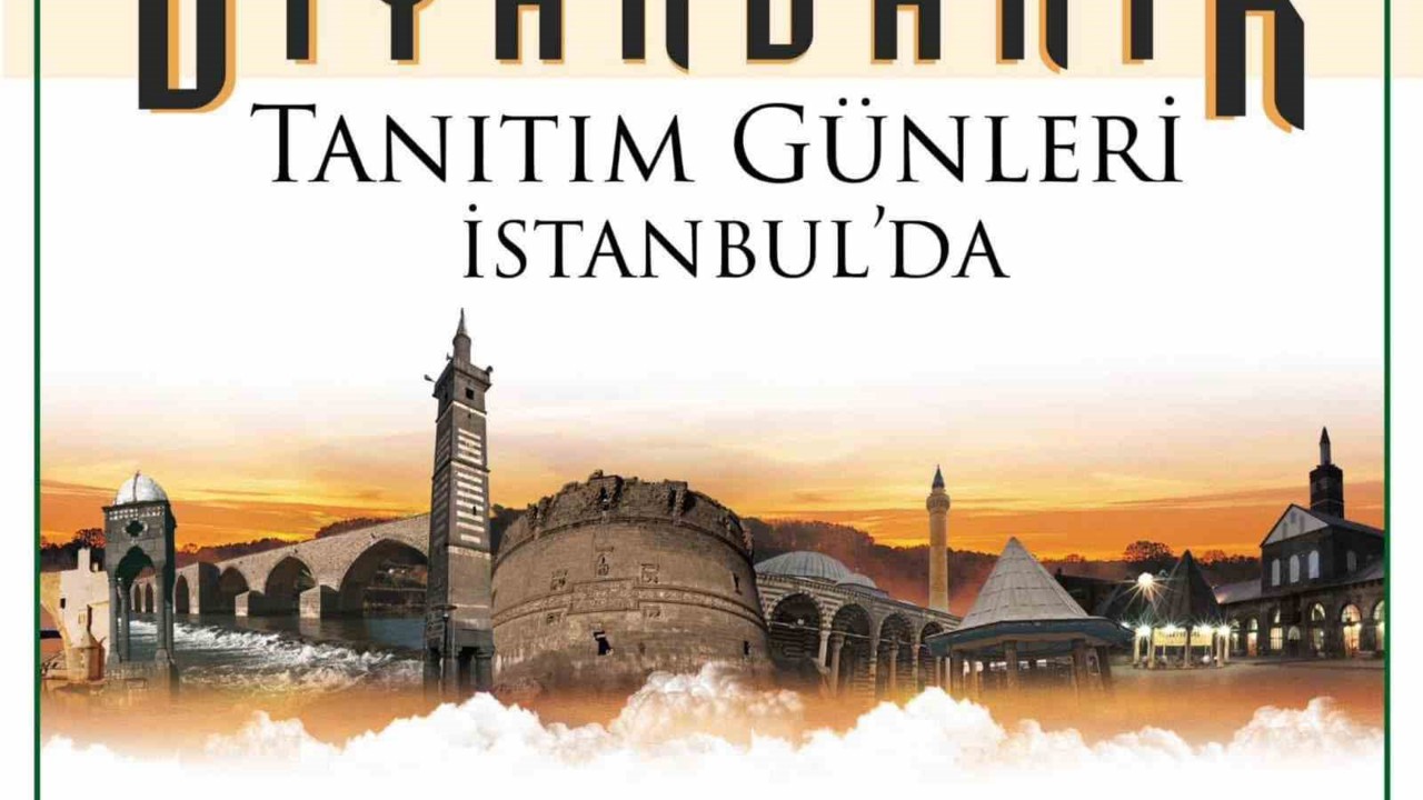 Diyarbakır Tanıtım Günleri 27 Kasım’da İstanbul’da başlıyor
