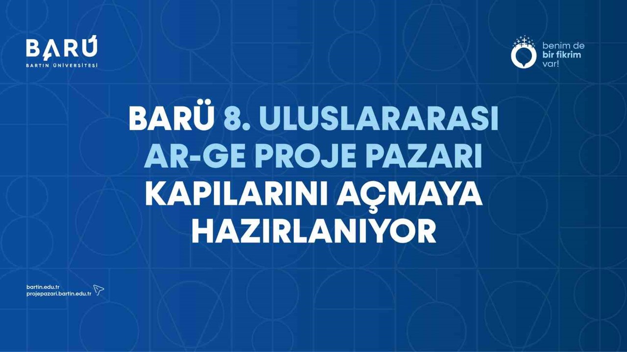 BARÜ 8. Uluslararası Ar-Ge Proje Pazarı kapılarını açmaya hazırlanıyor
