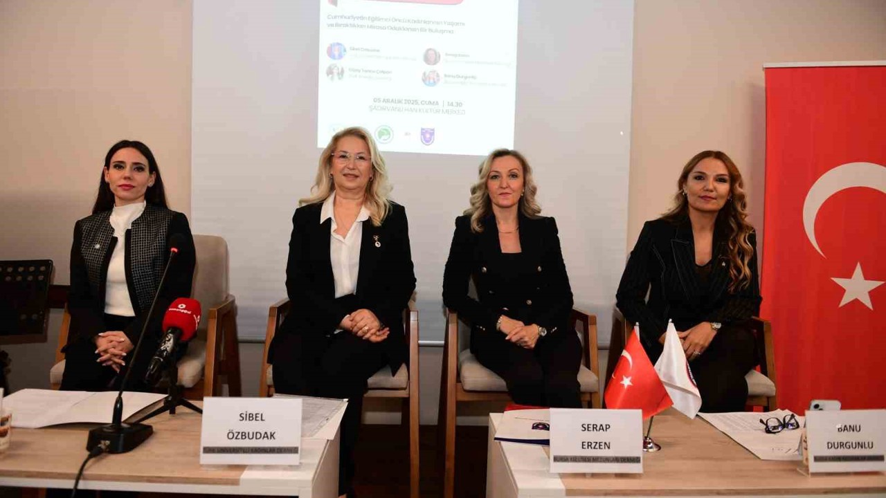 Cumhuriyetin Eğitimci İlk Kadın Milletvekilleri Osmangazi’de Konuşuldu
