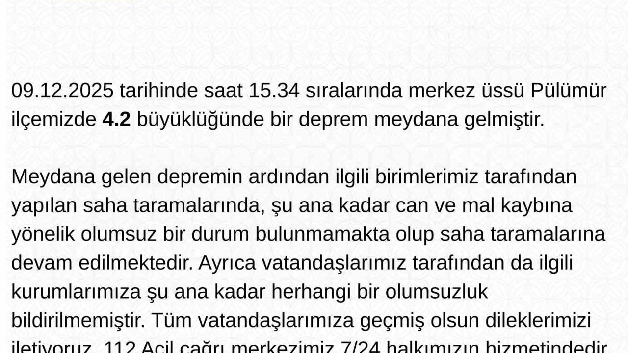 Tunceli Valiliği’den deprem açıklaması: "Şuana kadar herhangi bir olumsuzluk bildirilmemiştir"
