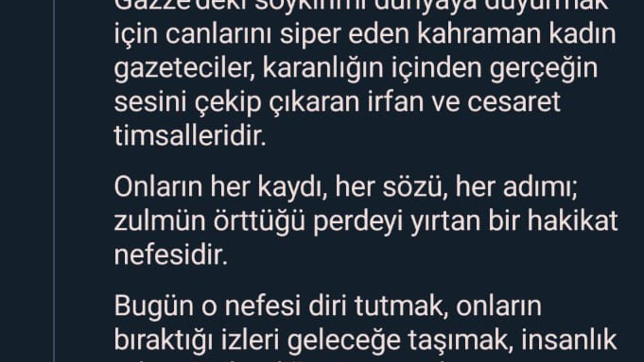 Emine Erdoğan: "Gazze’deki soykırımı dünyaya duyurmak için canlarını siper eden kahraman kadın gazeteciler, karanlığın içinden gerçeğin sesini çekip çıkaran irfan ve cesaret timsalleridir"
