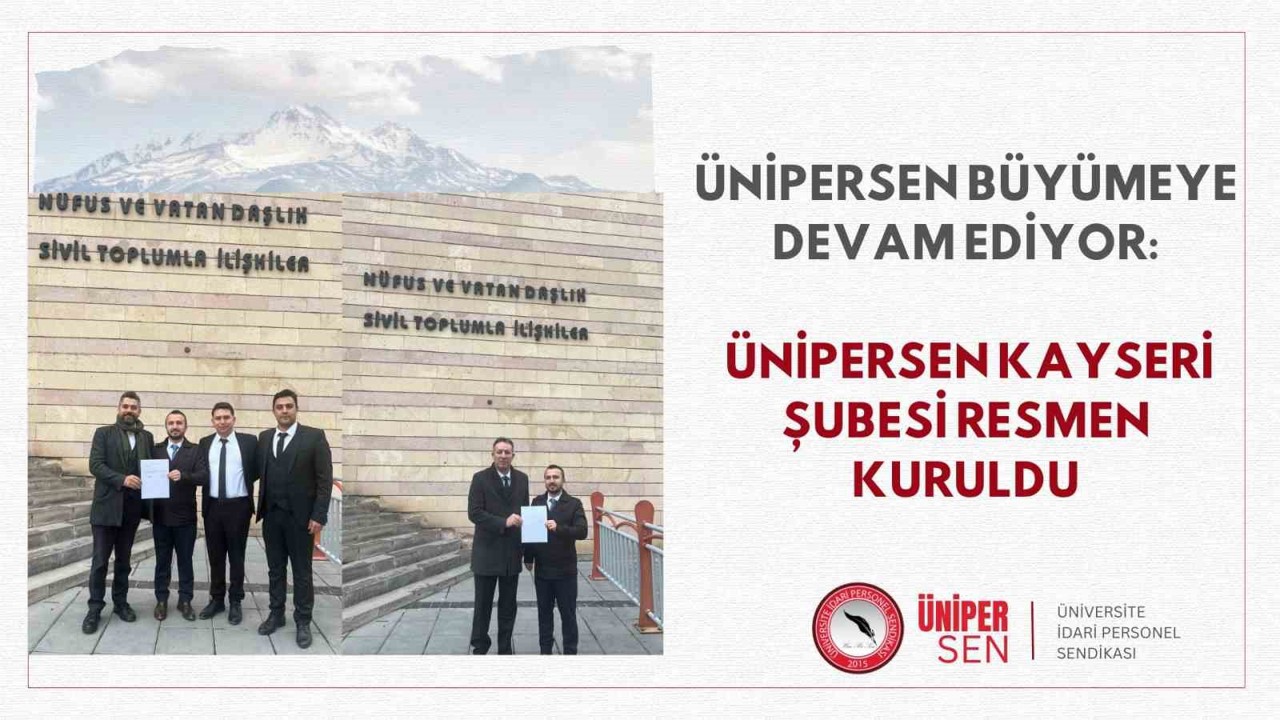 ÜNİPERSEN Kayseri Şubesi kuruldu
