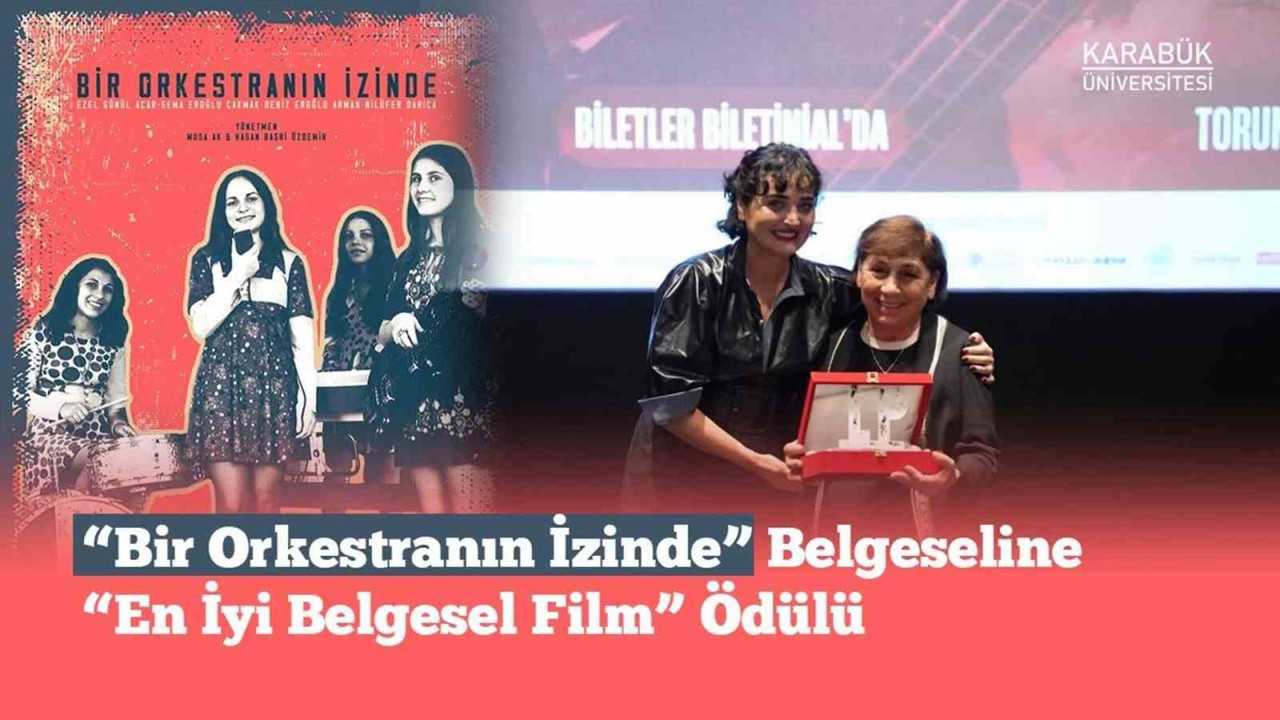 "Bir Orkestranın İzinde" En İyi Belgesel Film ödülüne layık görüldü
