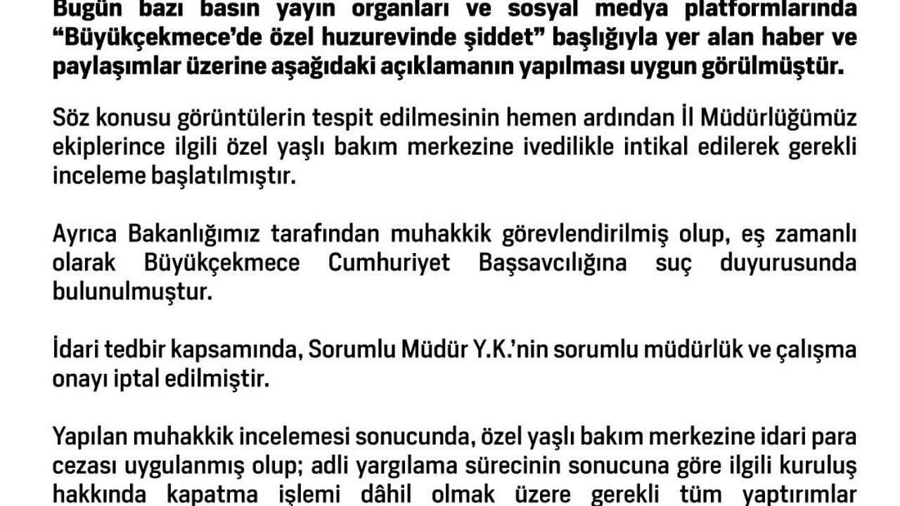 Aile ve Sosyal Hizmetler Bakanlığı: (Huzurevinde şiddet) "Özel yaşlı bakım merkezine ivedilikle intikal edilerek gerekli inceleme başlatılmıştır"
