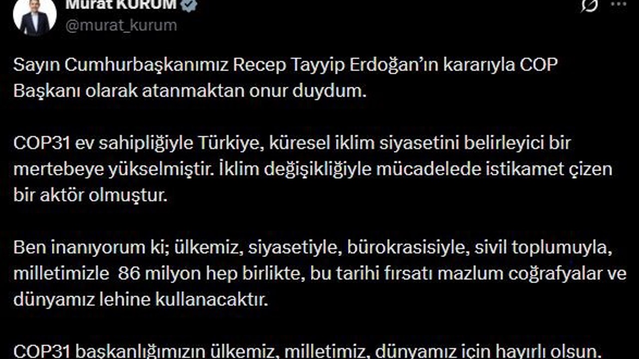 Bakan Kurum: "COP Başkanı olarak atanmaktan onur duydum"

