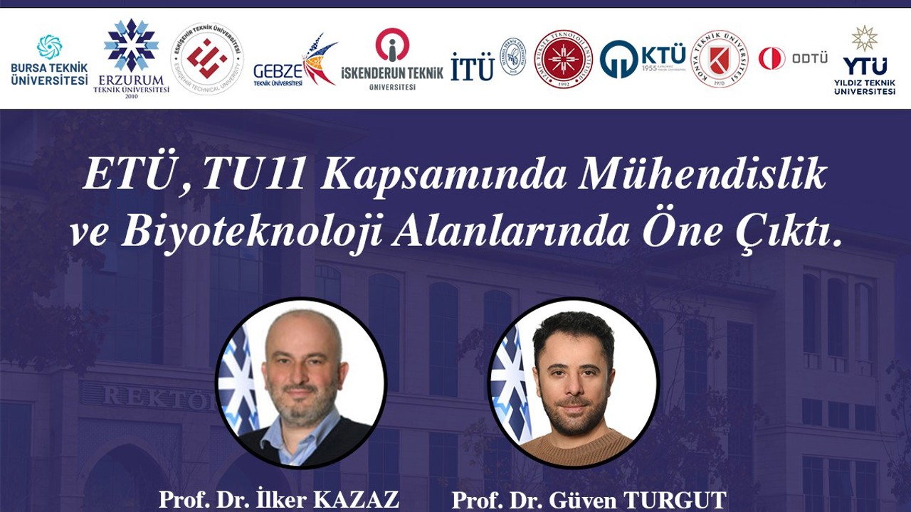 ETÜ Mühendislik ve Biyoteknoloji alanında geliştirdiği projelerle teknik üniversiteler birliğine katkı sunacak

