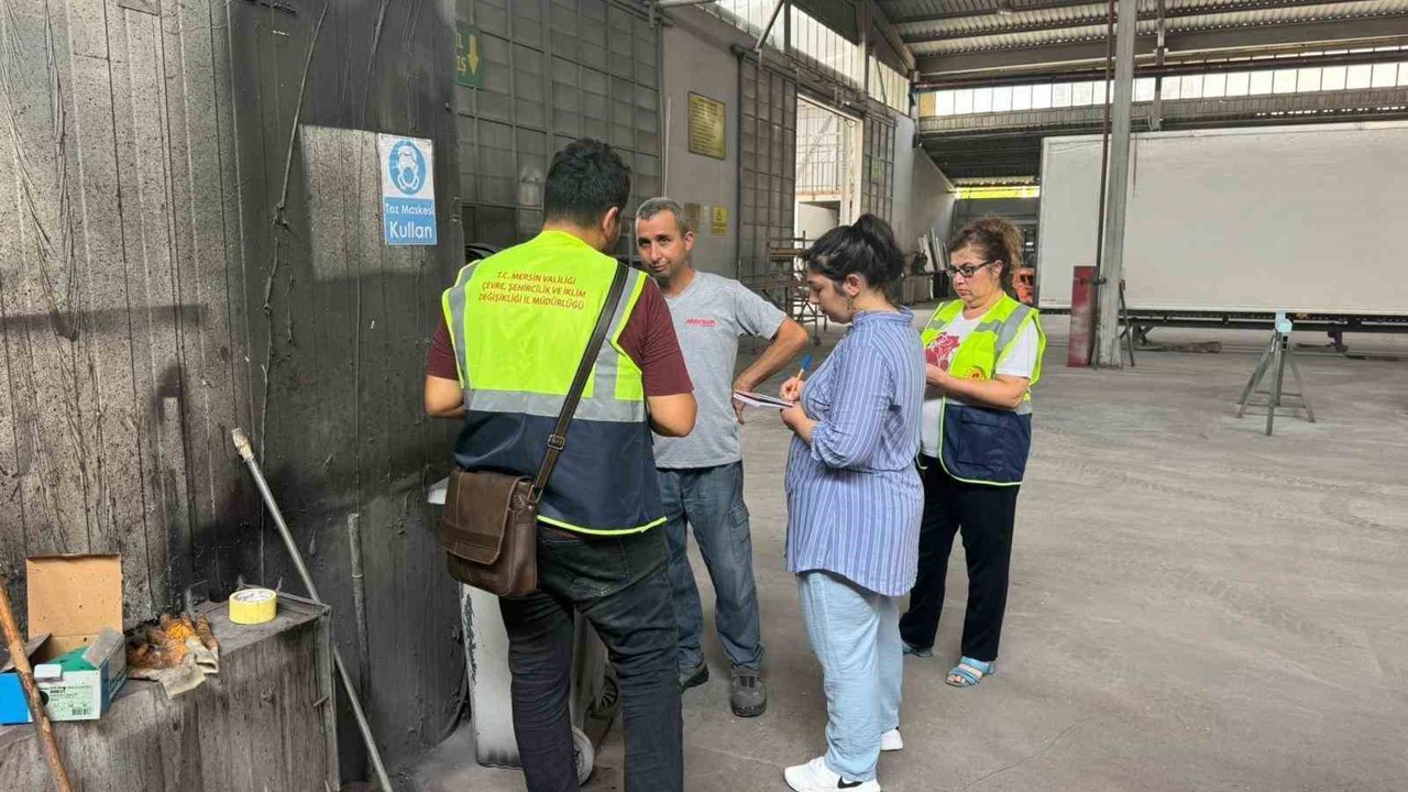 Mersin’de çevre denetimlerinde 132 işletmeye 60 milyon TL ceza
