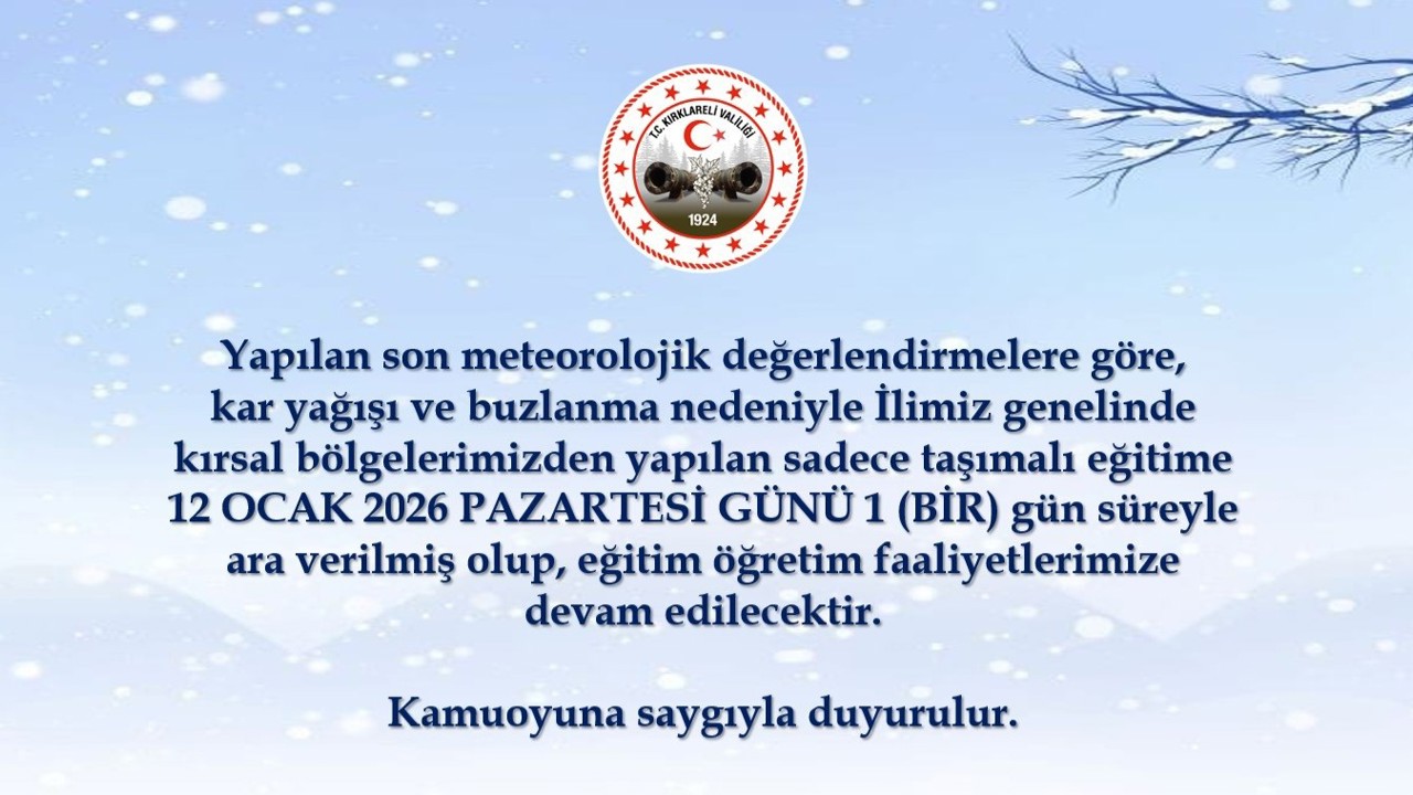 Kırklareli’nde taşımalı eğitime 1 gün ara
