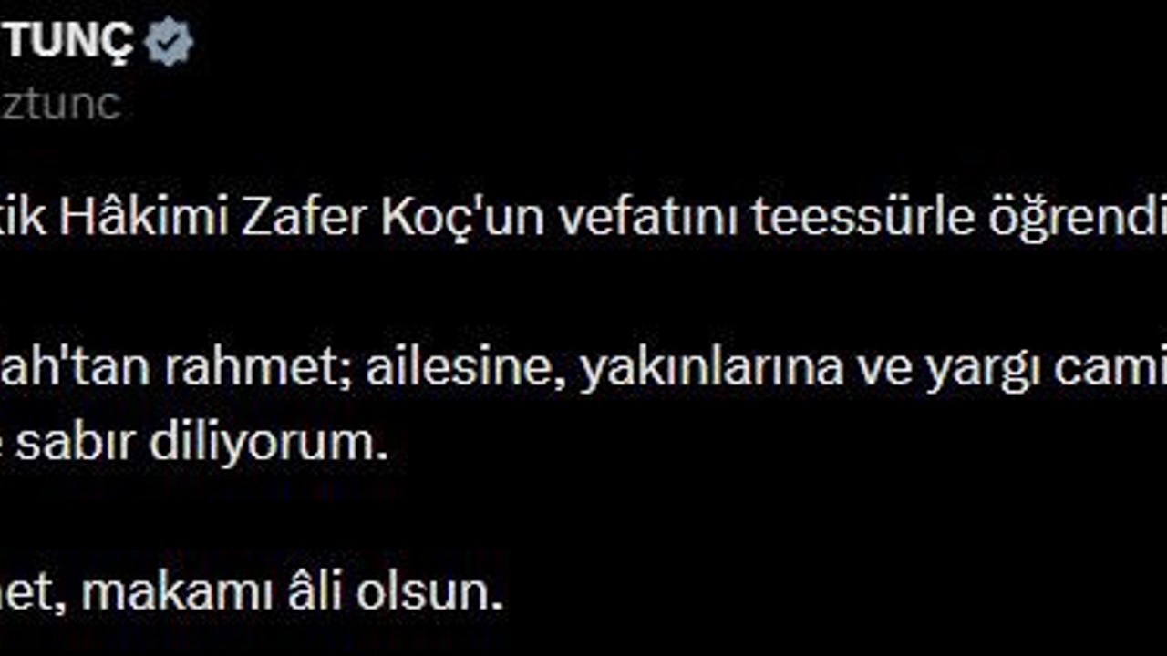 Bakan Tunç’tan Yargıtay Tetkik Hakimi Koç için başsağlığı mesajı
