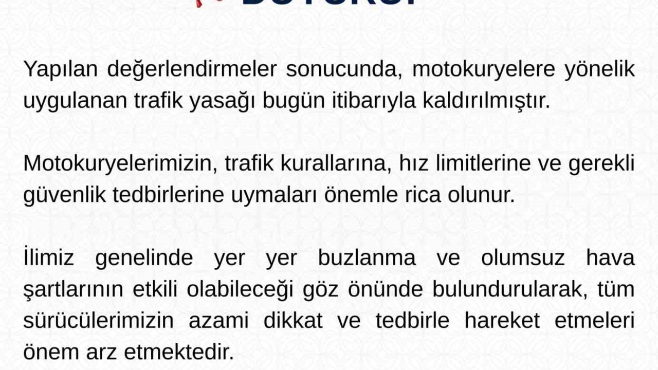 Motokuryelere uygulanan trafik yasağı kaldırıldı
