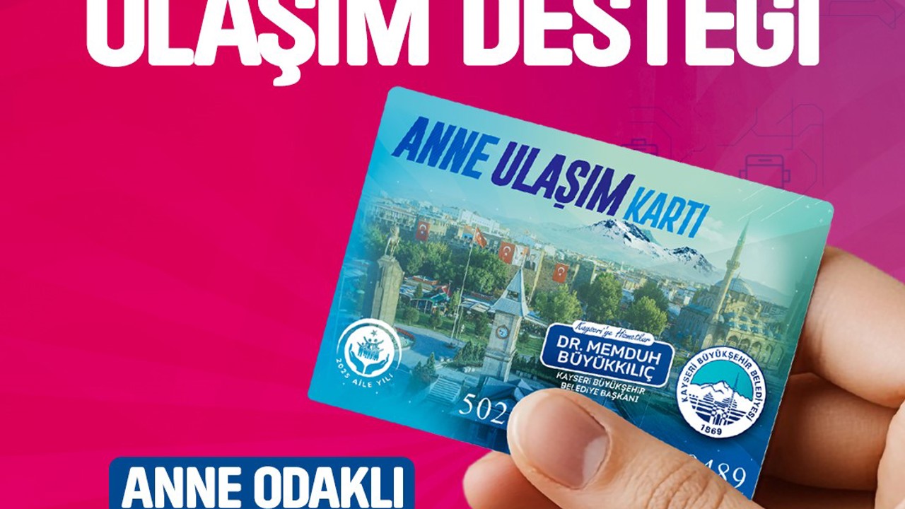 Anne Ulaşım Kartı’ndan 2025’te bin anne faydalandı
