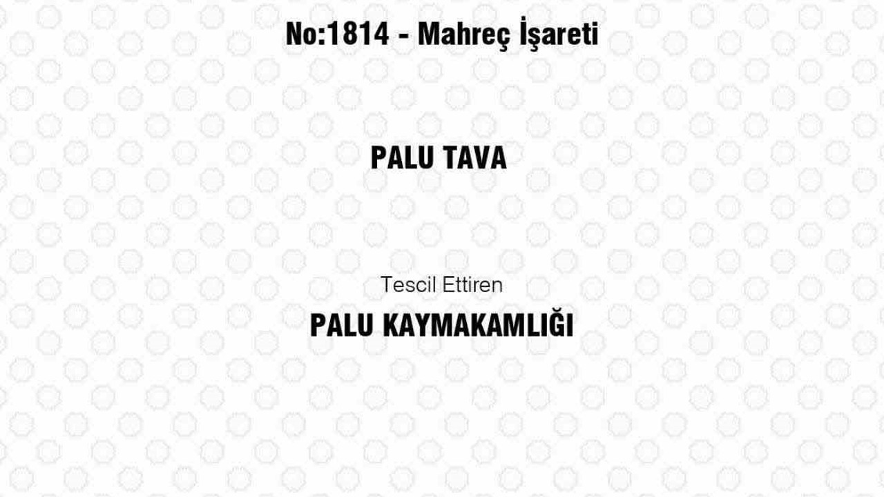 Palu Tava coğrafi işaret tescili aldı
