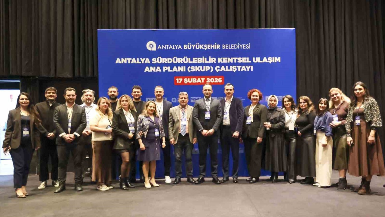Antalya’da 2040 yılına yönelik ulaşım sistemi oluşturmak için çalıştay
