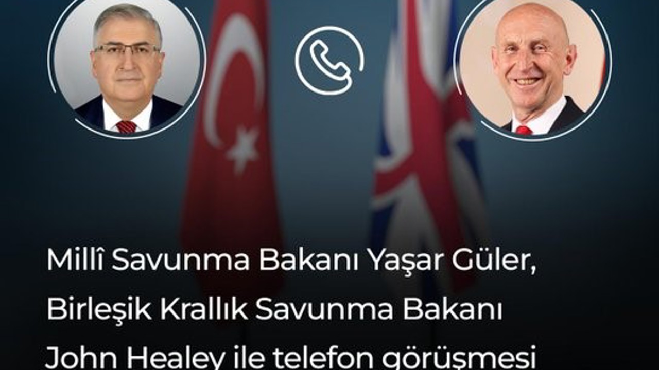 Bakan Güler, İngiliz mevkidaşı ile telefonda görüştü

