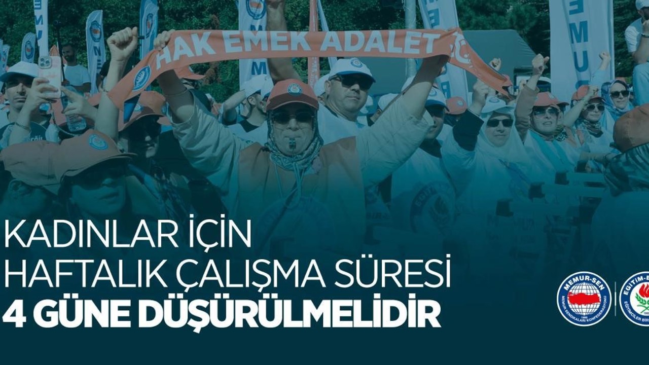 Eğitim Bir-Sen: "Kadınlar için haftalık çalışma süresi 4 güne düşürülmelidir"

