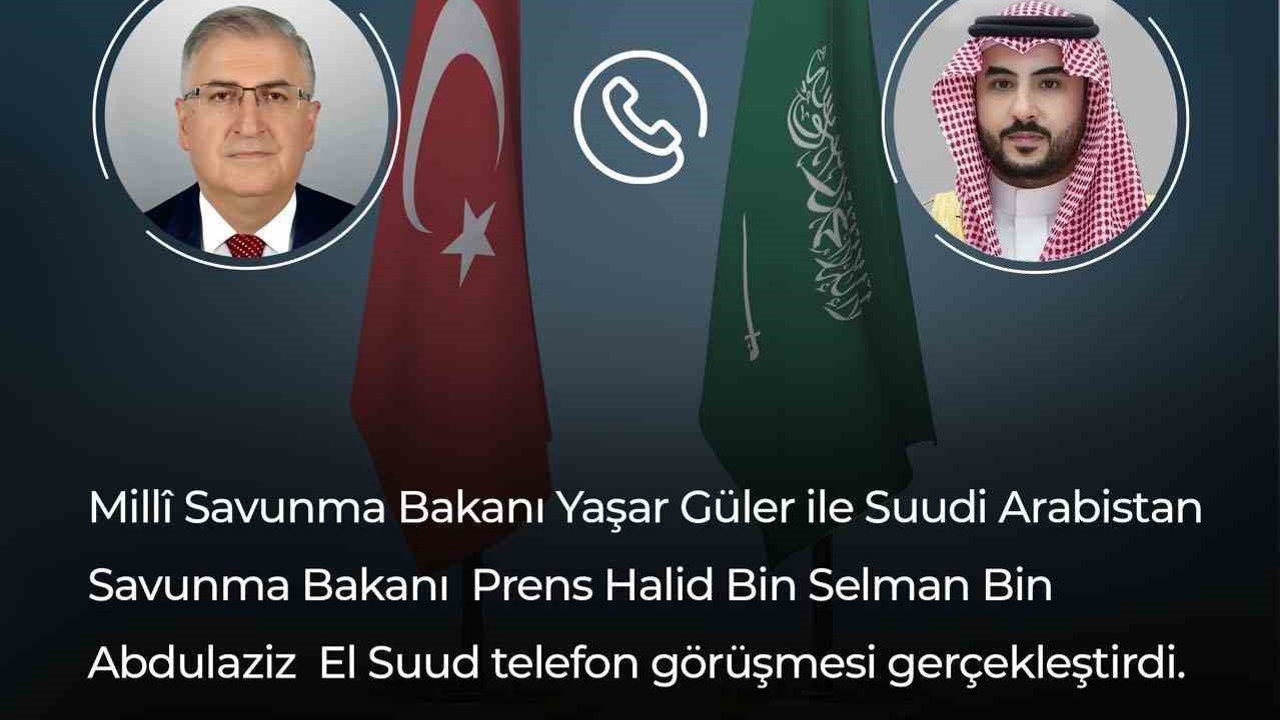 Bakan Güler, Suudi Arabistanlı mevkidaşı ile telefonda görüştü
