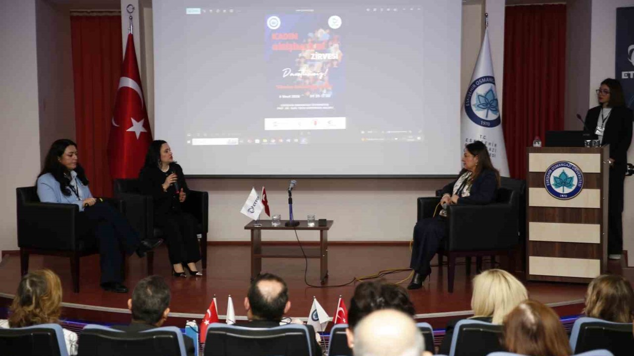 ESOGÜ’de Kadın Girişimciler Zirvesi düzenlendi
