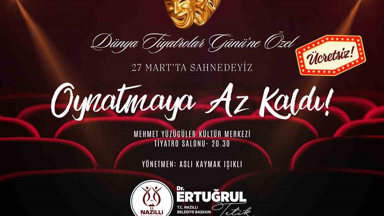 Nazilli Belediyesi’nden Dünya Tiyatrolar Günü’ne özel gösterim
