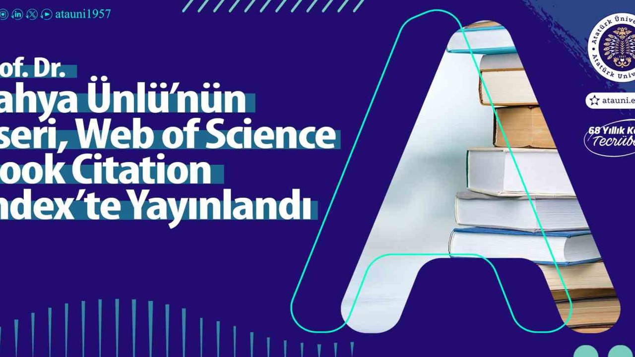 Prof. Dr. Yahya Ünlü’nün eseri, Web Of Science Book Citation Index’te yayınlandı
