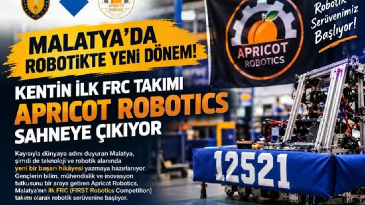 MALATYA’NIN TEK FRC TAKIMI APRICOT ROBOTICS SAHNEYE ÇIKIYOR!