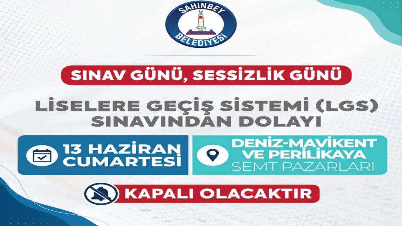 Gaziantep'te sınav günü semt pazarları kapalı olacak