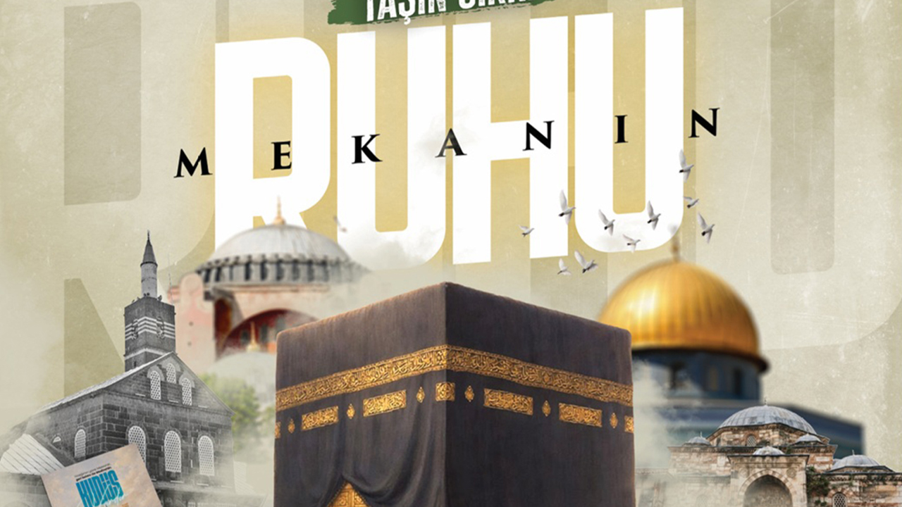 Söz ve Kalem "Mekândan Manaya; İslam Yapıtlarının Manevi Ruhu" temasıyla çıktı