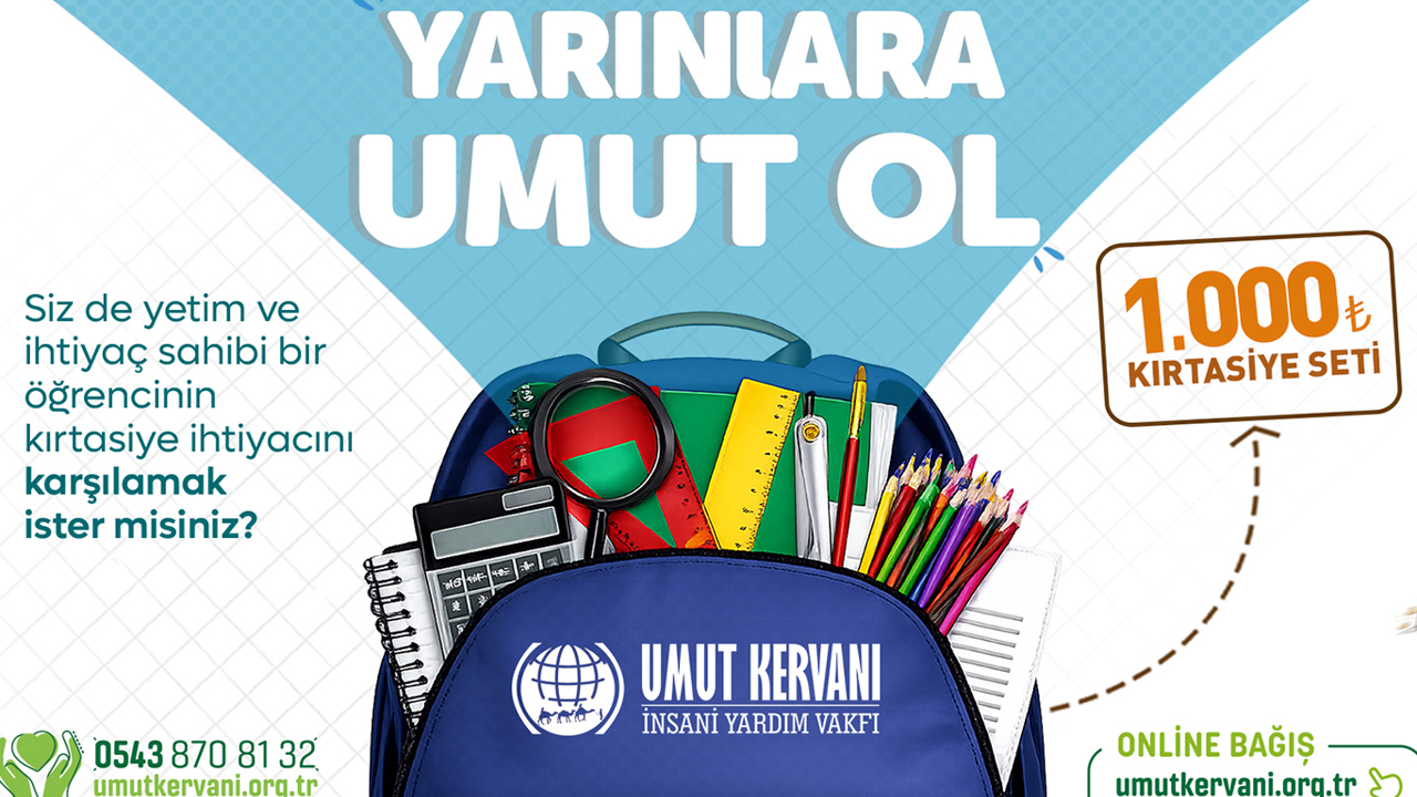 Umut Kervanı'ndan eğitime destek: On binlerce öğrenciye kırtasiye yardımı yapılacak