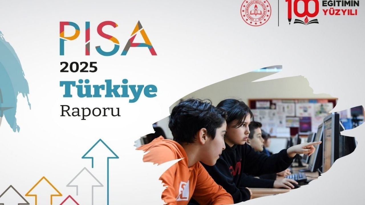 PISA 2025 sonuçlarına göre Türkiye, her alanda "en fazla yükselen ülke" oldu