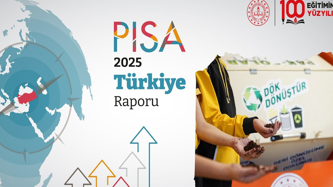 PISA 2025’te Türkiye çevre biliminde OECD ortalamasını aştı