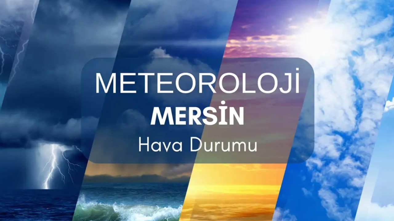 Mersin için kuvvetli sağanak uyarısı