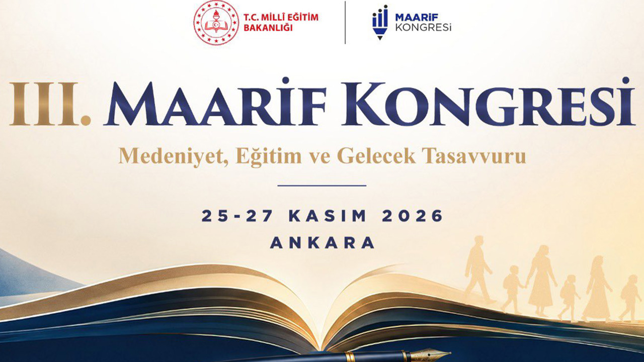 III. Maarif Kongresi 25-27 Kasım’da Ankara’da yapılacak