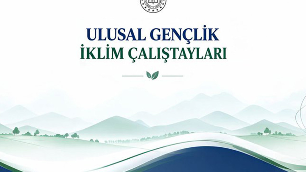 COP31 kapsamında 30 ilde Gençlik İklim Çalıştayları düzenlenecek