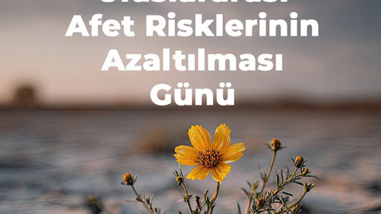MEB’den afet risklerini azaltmak için doğayı koruma ve hazırlık çağrısı