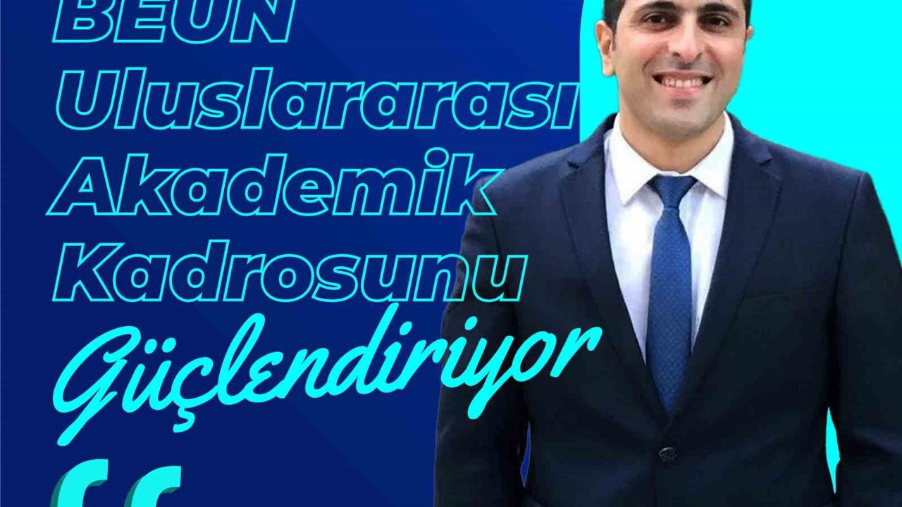 BEUN uluslararası akademik kadrosunu güçlendiriyor
