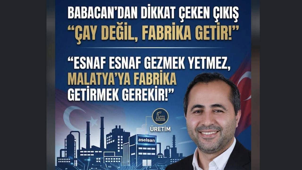 BABACAN’DAN DİKKAT ÇEKEN ÇIKIŞ “ÇAY DEĞİL, FABRİKA GETİR!”