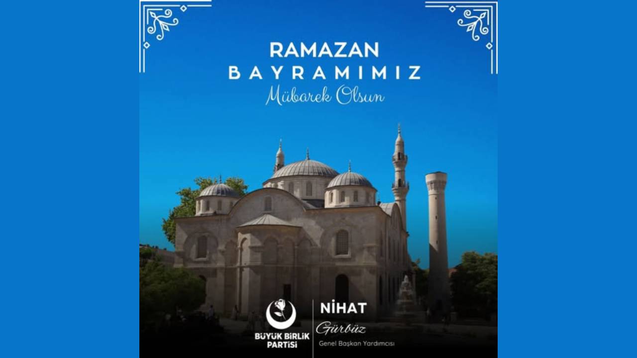 BBP’li Nihat Gürbüz’den Anlamlı Bayram Mesajı