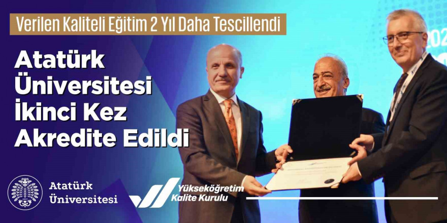 Atatürk Üniversitesi ikinci kez akredite edildi