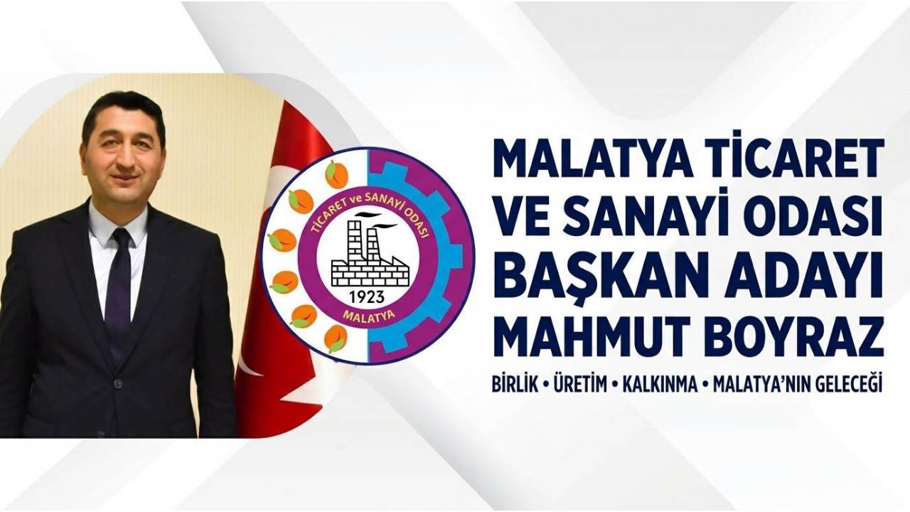 Malatya TSO Başkan Adayı Mahmut Boyraz’dan Güçlü Adaylık Açıklaması