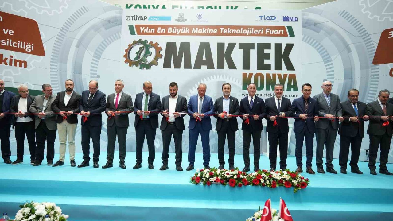Makine teknolojileri fuarı MAKTEK Konya kapılarını açtı
