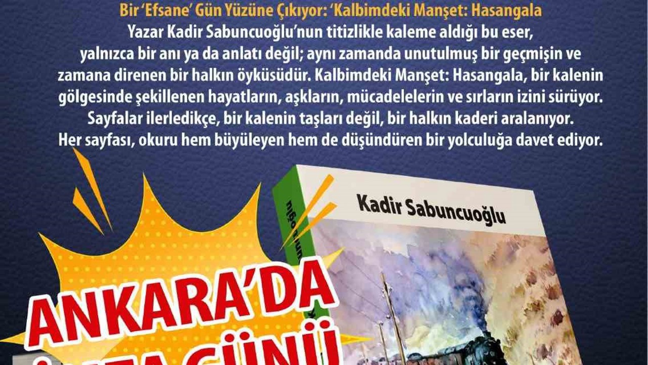 ‘Kalbimdeki manşet: Hasangala’ Ankara’da tanıtılacak
