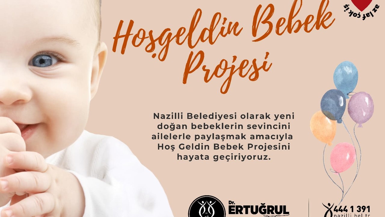 Nazilli Belediyesi ’Hoş Geldin Bebek’ projesini hayata geçiriyor
