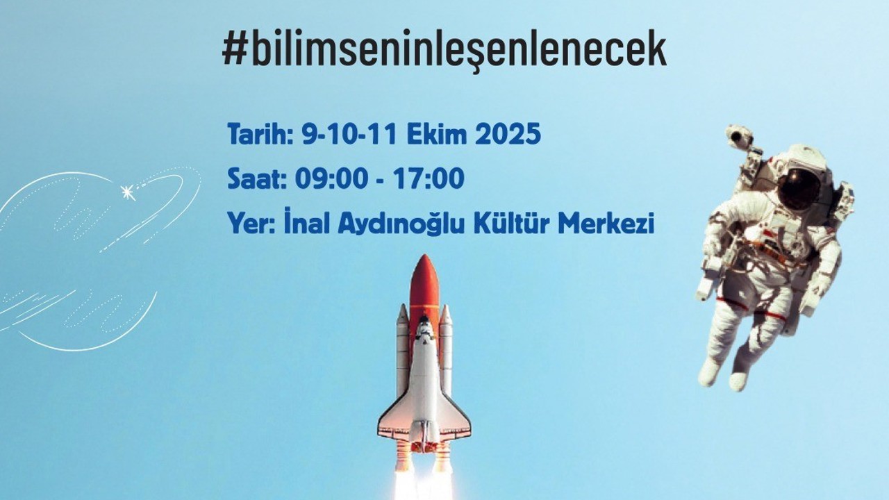 Ataşehir Bilim Şenliği başlıyor: "Yerden göklere bilimle el ele"
