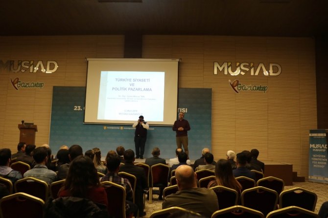 MÜSİAD’ta Türkiye Siyaseti ve Politik Pazarlama konulu konferans